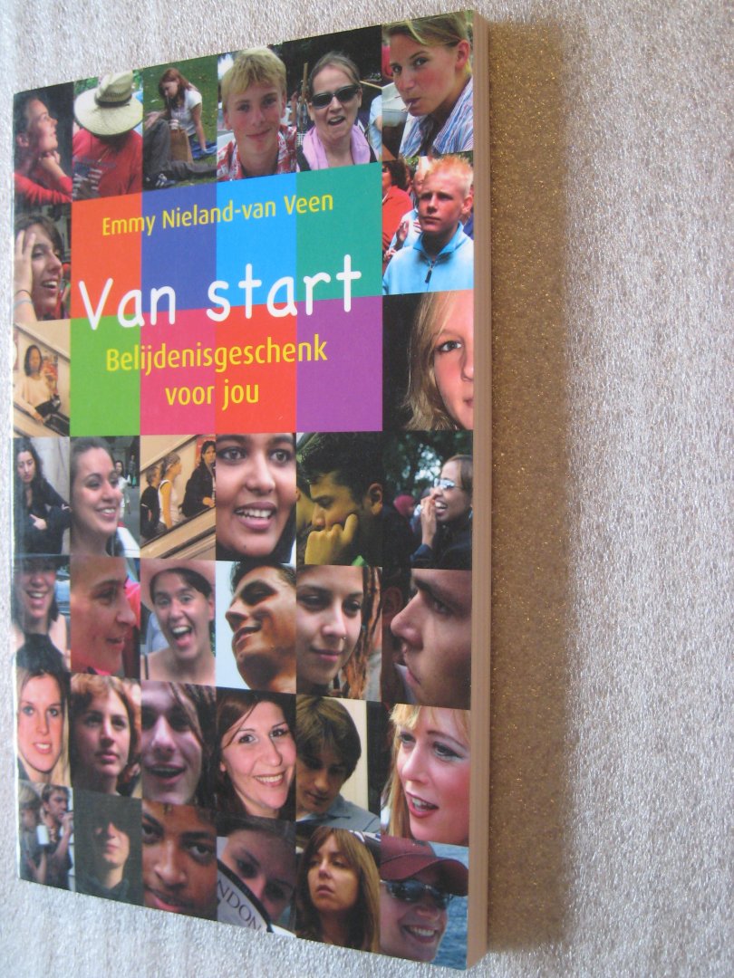 Nieland-van Veen, Emmy - Van start / belijdingsgeschenk voor jou