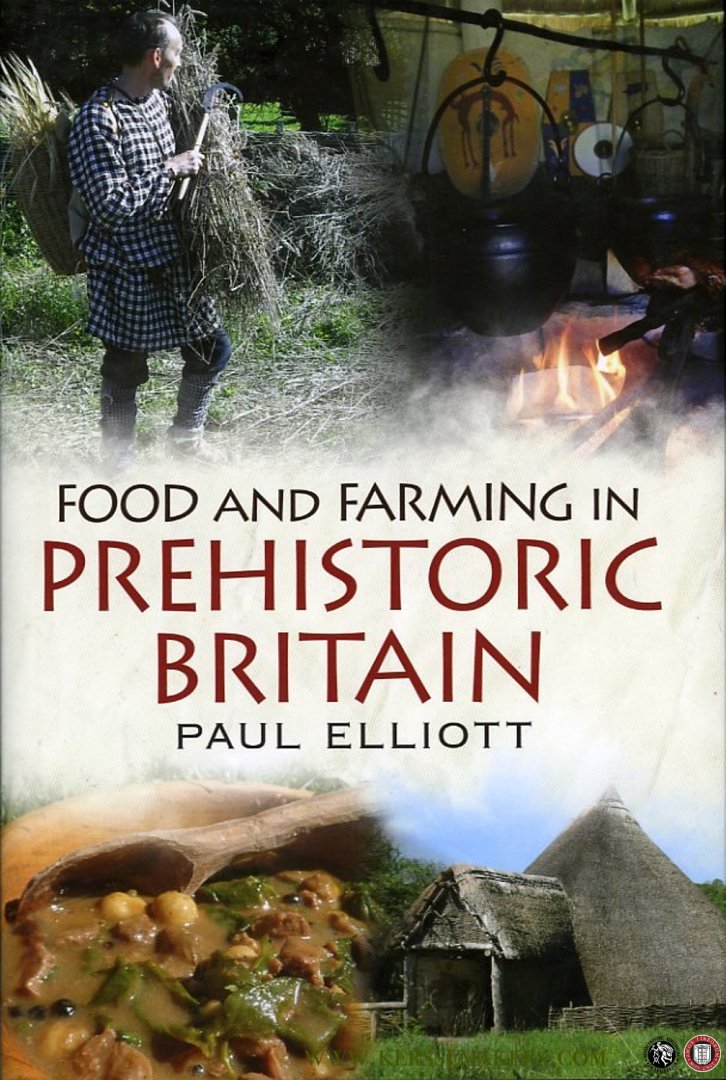 Elliott, Paul - Food and Farming in Prehistoric Britain