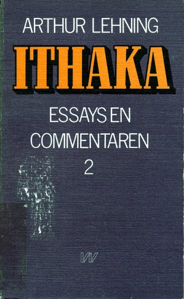 Lehning, Arthur - Ithaka, essays en commentaren 2