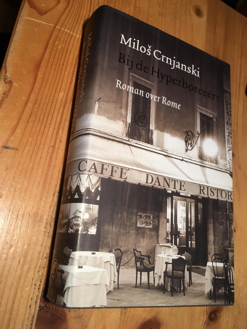 Crnjanski, M - Bij de Hyperboreeërs - Roman over Rome