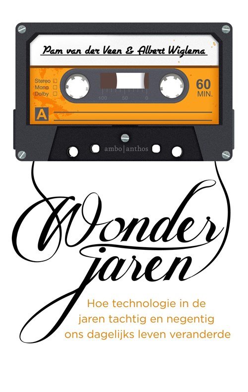 Pam van der Veen ; Albert Wiglema - Wonderjaren
