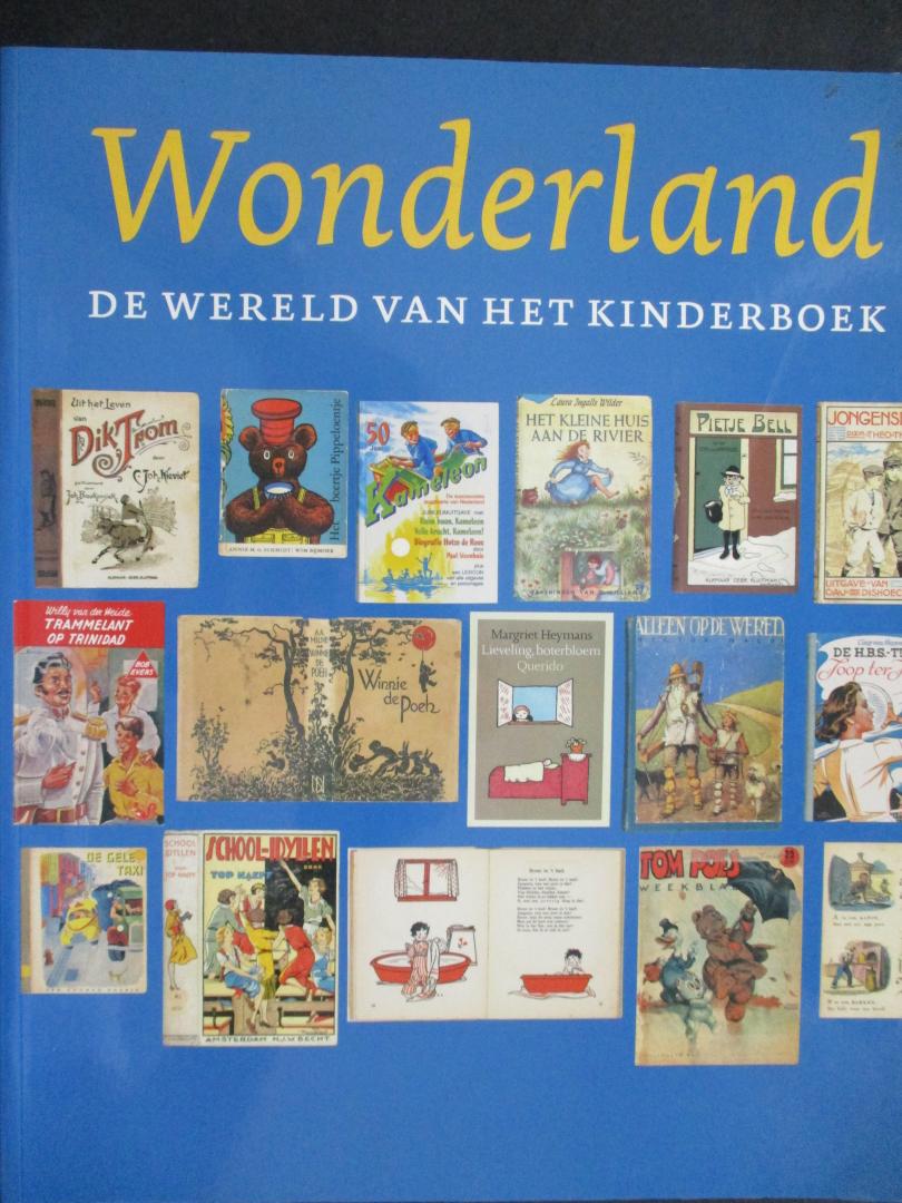 DELFT, Marieke van, (redactie) - Wonderland. De wereld van het kinderboek. Boek bij tentoonstelling Kunsthal Rotterdam.