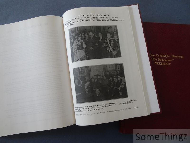 Antoon Kinnaer. - 125 jaar Katholieke Koninklijke Harmonie "De Nethezonen" Meerhout. Deel 1: De geschiedenis van de Muziekafdeling. Opgericht in 1871. Deel 2: De geschiedenis van de Toneelafdeling en het in 1939 opgericht katholiek operettegezelschap "Melodia".