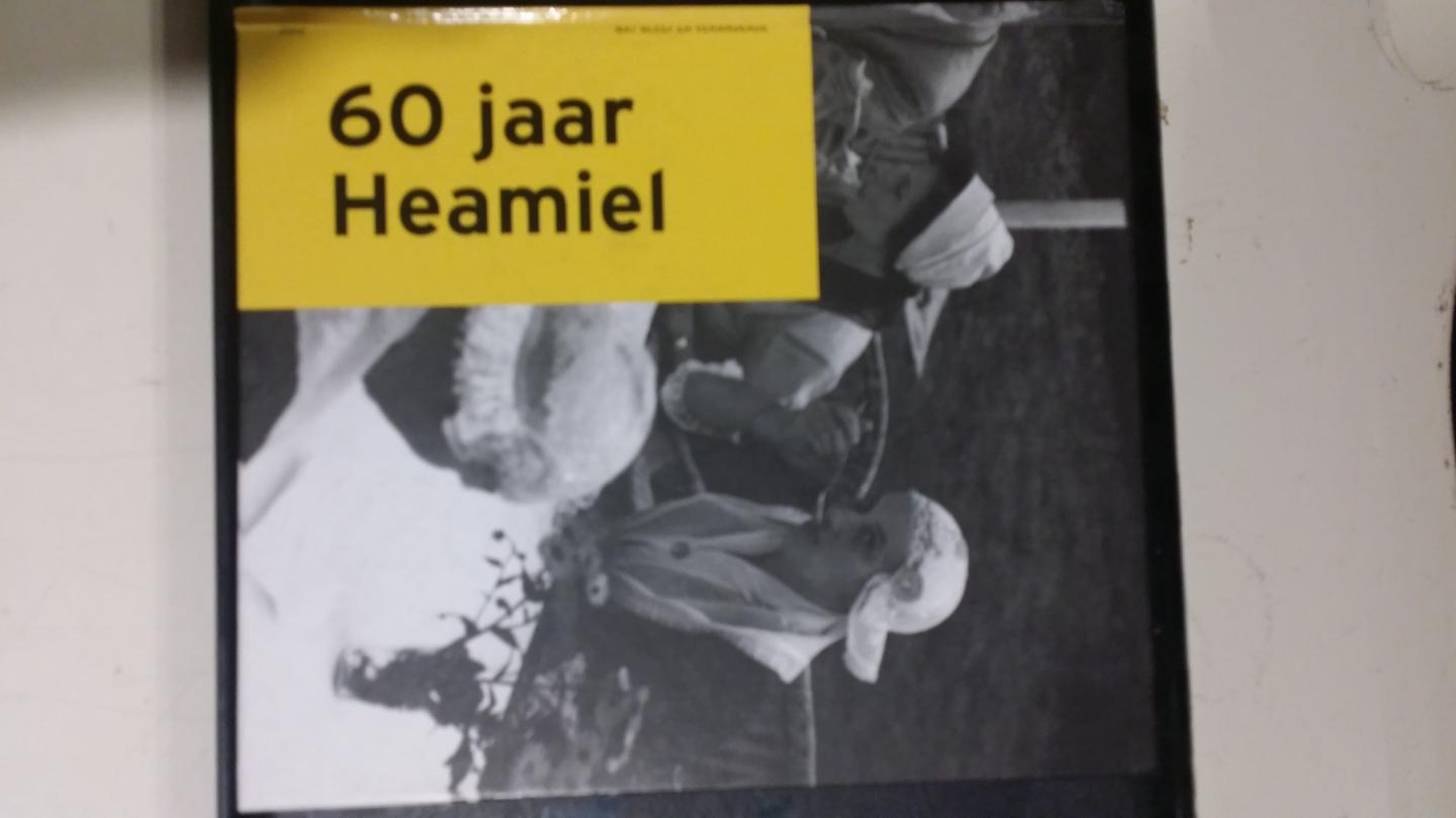 Reitsma, Andries - 60 jaar Heamiel. Wat bleef en veranderde.