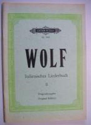 Wolf, Hugo - Italienisches Liederbuch - II