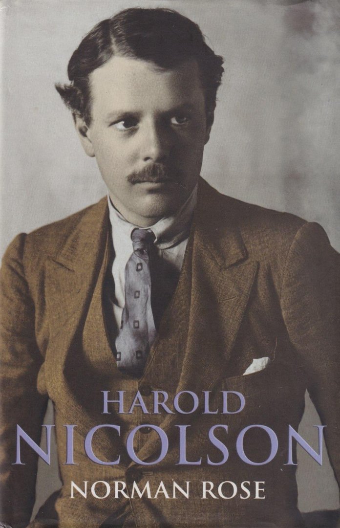Rose, Norman - Harold Nicolson