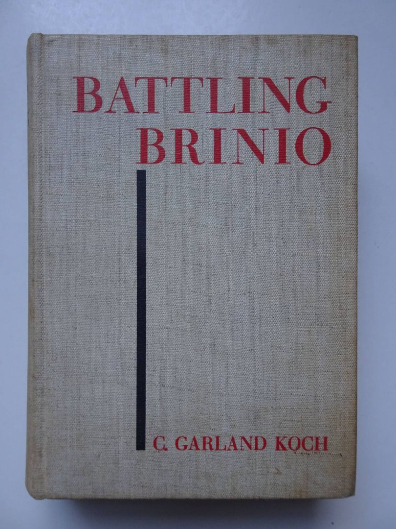 Garland Koch, C.. - Battling Brinio (driemaal Eliëzer). Holland-België roman.