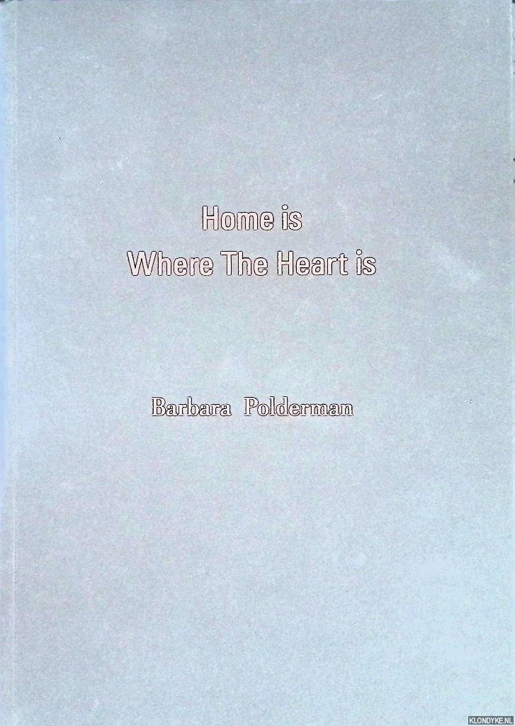 Schoor, Frank van de - Home Is Where the Heart Is: Barbara Polderman *with SIGNED letter*