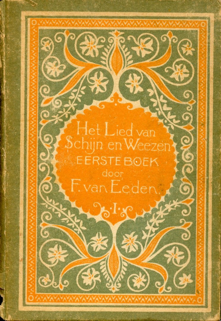 Eeden, Frederik van - Het Lied van Schijn en Weezen. Eerste boek