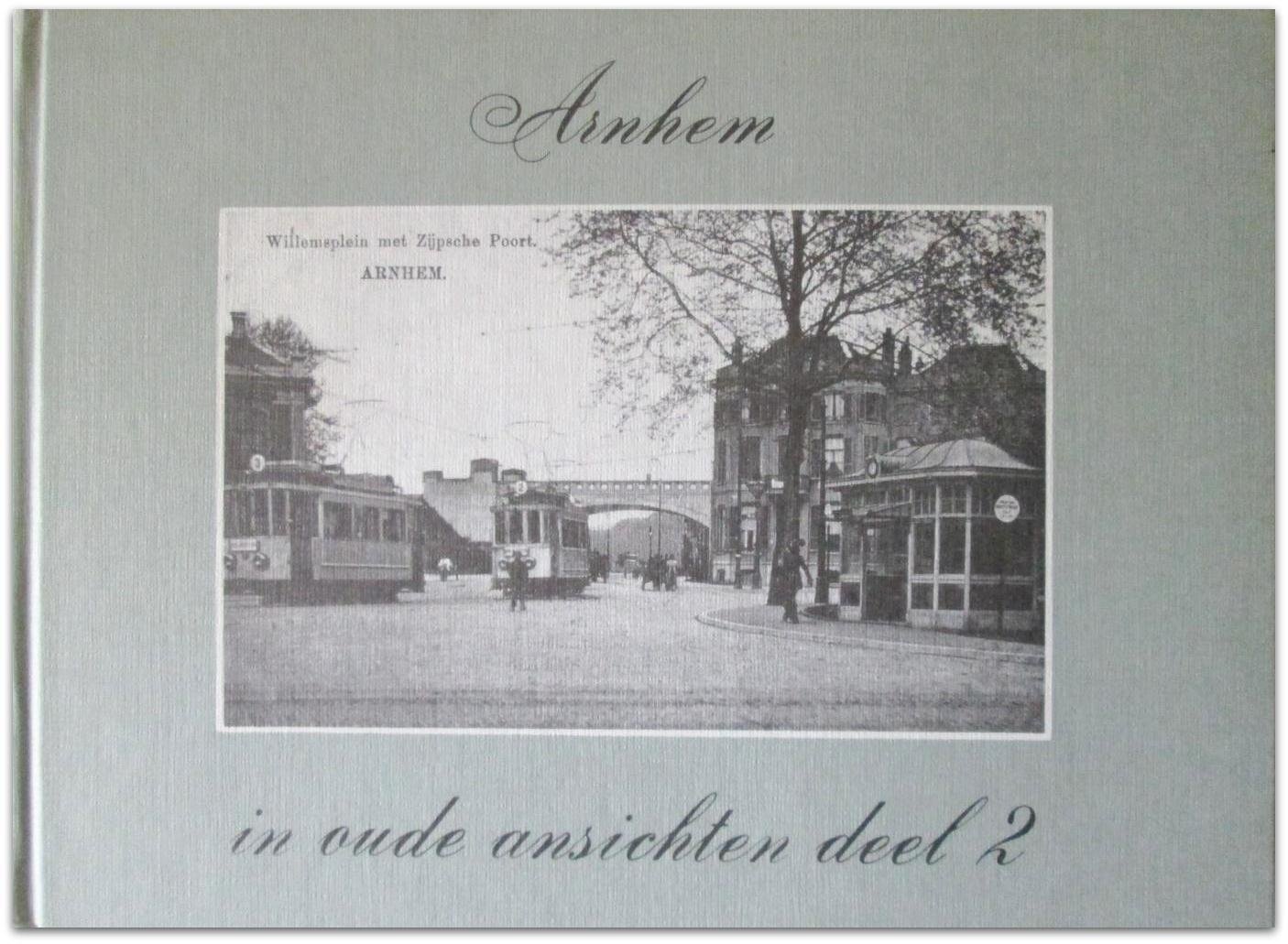 R.S. Dalman - Arnhem in oude ansichten deel 2