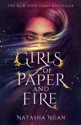 Girls of Paper and Fire - The sumptuous New York Times bestseller