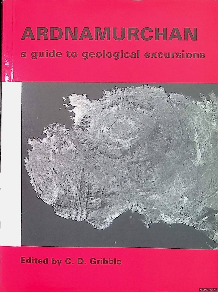 Gribble, C.D. - Ardnamurchan: Guide to Geological Excursions