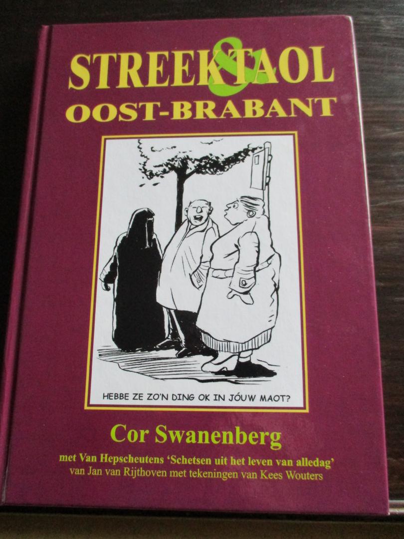 Swanenberg, Cor - Streek &  Taol  Oost-Brabant