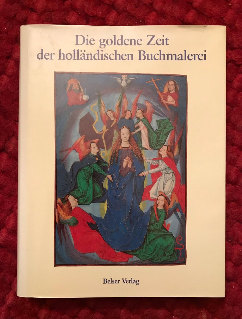 Marrow, James H. - Die goldene zeit der Hollandische buchmalerei
