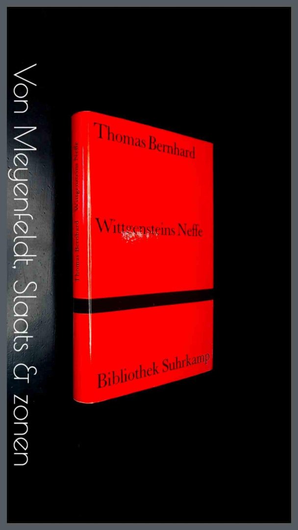 Bernhard, Thomas - Wittgensteins neffe - Eine freundschaft