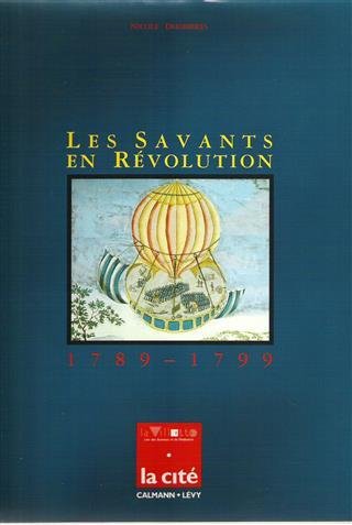 DHOMBRES Nicole - Les savants en révolution 1789-1799