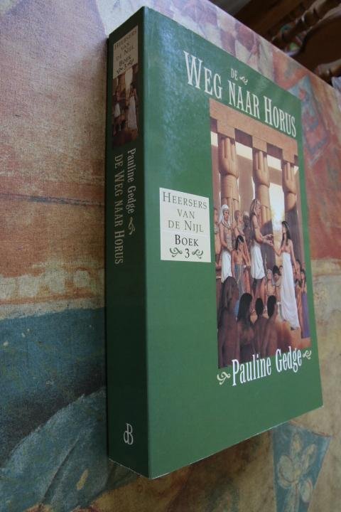 Gedge, Pauline - De Weg naar Horus (Heersers van de Nijl boek 3)