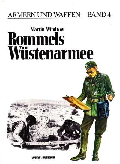 Martin Windrow und Michael Roffe - Rommels Wüstenarmee