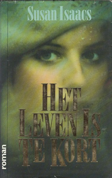 Isaacs, Susan - Het leven is te kort