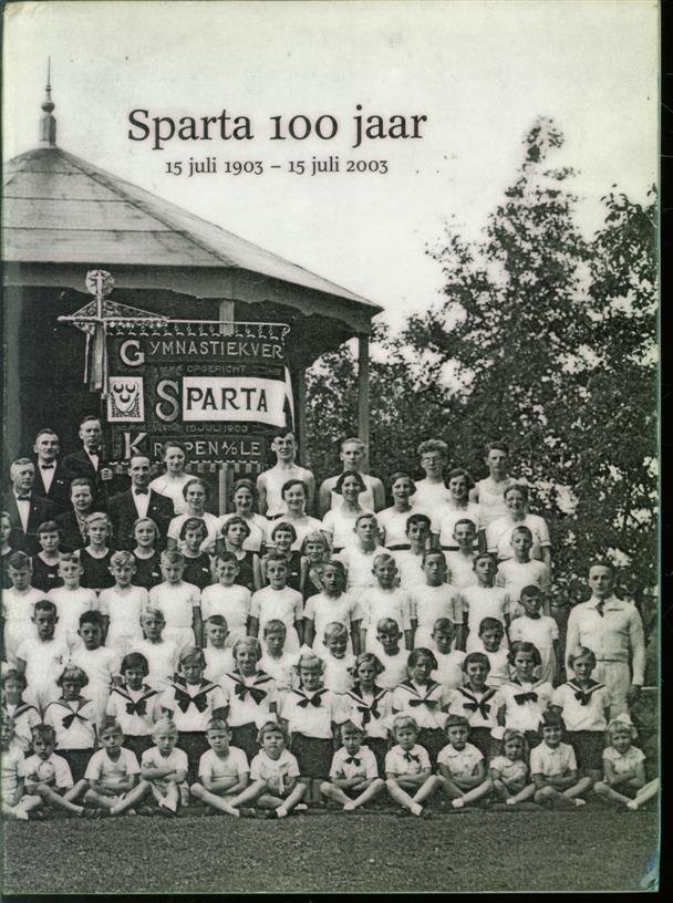 Klapwijk, Cor - Sparta 100 Jaar  15 Juli 1903 - 15 Juli 2003