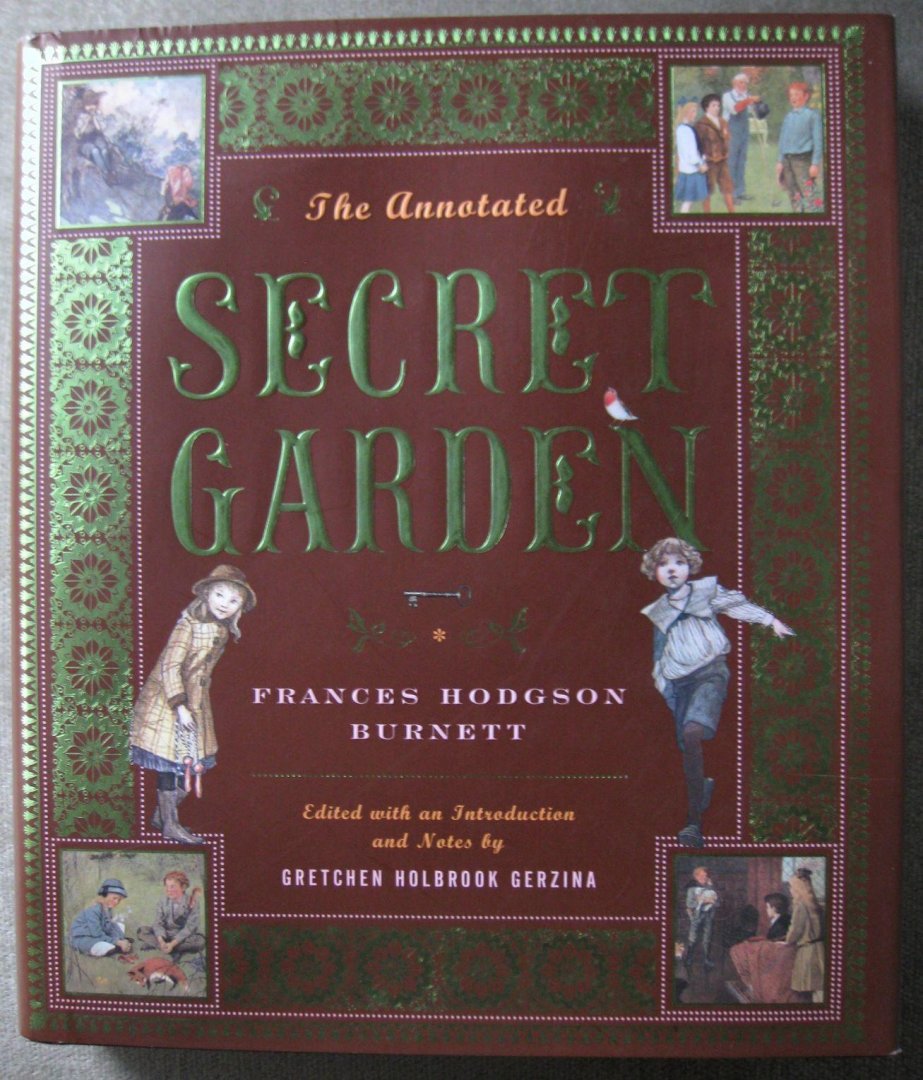 Burnett, Frances Hodgson - The Annotated Secret Garden  -  The secret Garden  -  De geheime tuin