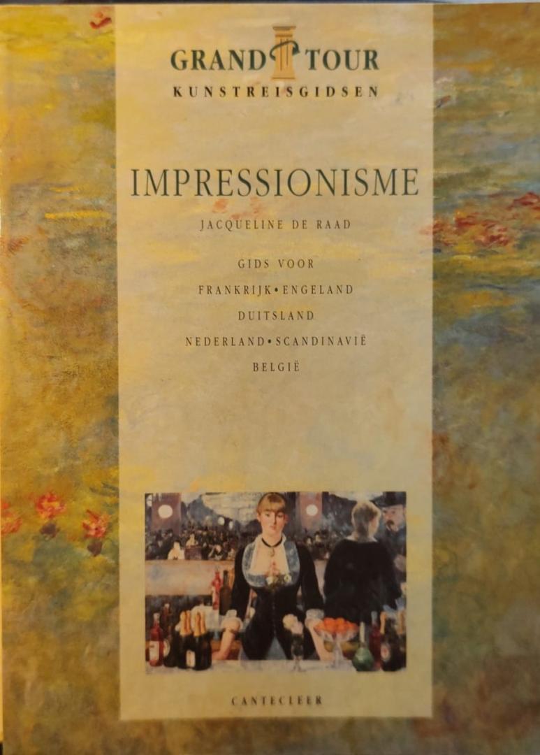 Raad, Jacqueline de - Impressionisme Gids voor Frankrijk, Engeland, Duitsland, Nederland, Scandinavië, België