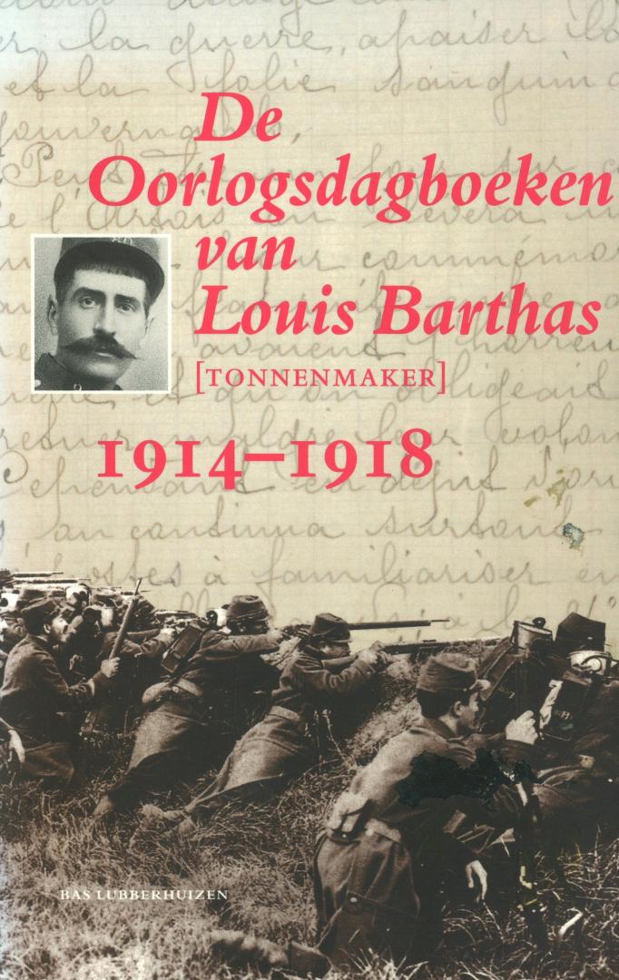Barthas, Louis - De Oorlogsdagboeken van Louis Barthas (tonnenmaker) 1914-1918