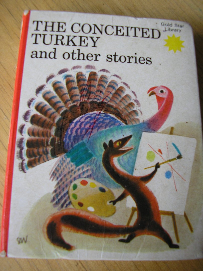 Bitossi, Sergio - The conceited Turkey and other stories  (illustrated by S. Weigel) ; for very young readers