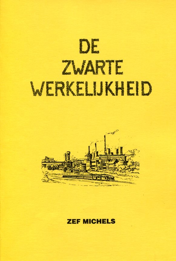 Michels, Zef - De / zwarte werkelijkheid
