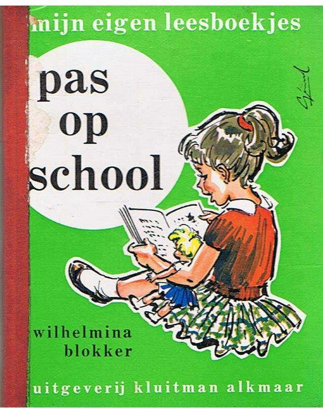 Blokker, Wilhelmina en Straaten, Gerard van 5gekleurde plaatjes) - Mijn eigen leesboekjes - Pas op school