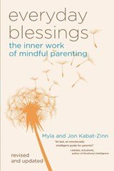 Everyday Blessings - the inner work of mindful parenting