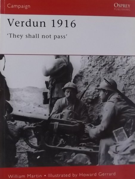 Martin, William. - Verdun 1916 / They Shall Not Pass