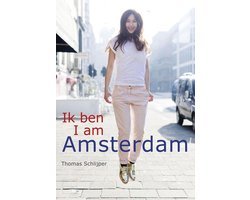 Thomas Schlijper - Ik ben Amsterdam  I am Amsterdam