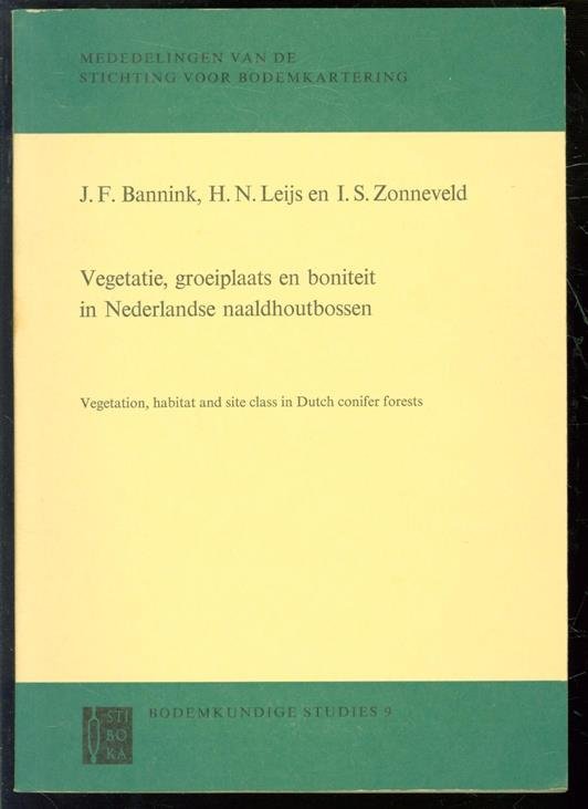 JF Bannink, HN Leijs, IS Zonneveld (Izaak Samuel), 1924- - Vegetatie, groeiplaats en boniteit in Nederlandse naaldhoutbossen