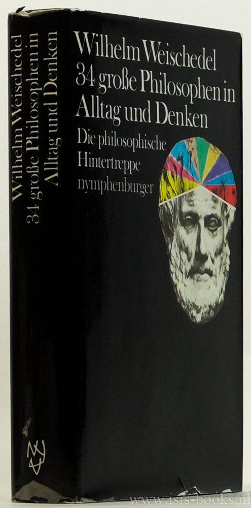 WEISCHEDEL, W. - 34 große Philosophen in Alltag und Denken. Die philosophische Hintertreppe.