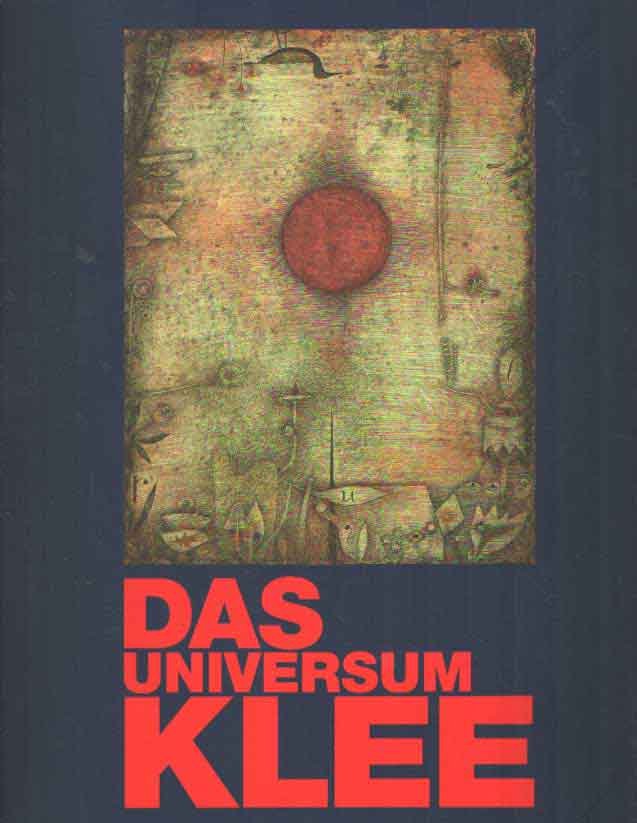 SCHOLZ, Dieter (herausg.) & THOMSON, Christina (herausg.). - Das universum Klee.