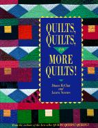 McClun ,Diana . & Laura Nownes . [ isbn 9780924881674 ] - Quilts , Quilts , and More Quilts ! ( In addition to in-depth directions for creating 32 quilts, this volume offers excellent general instructions on all aspects of quilting, from preliminary preparations, through cutting and piecing, and on to  -