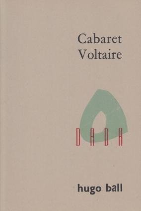 BALL, Hugo - Cabaret Voltaire. (Met een origineel druksel van Doortje de Vries)