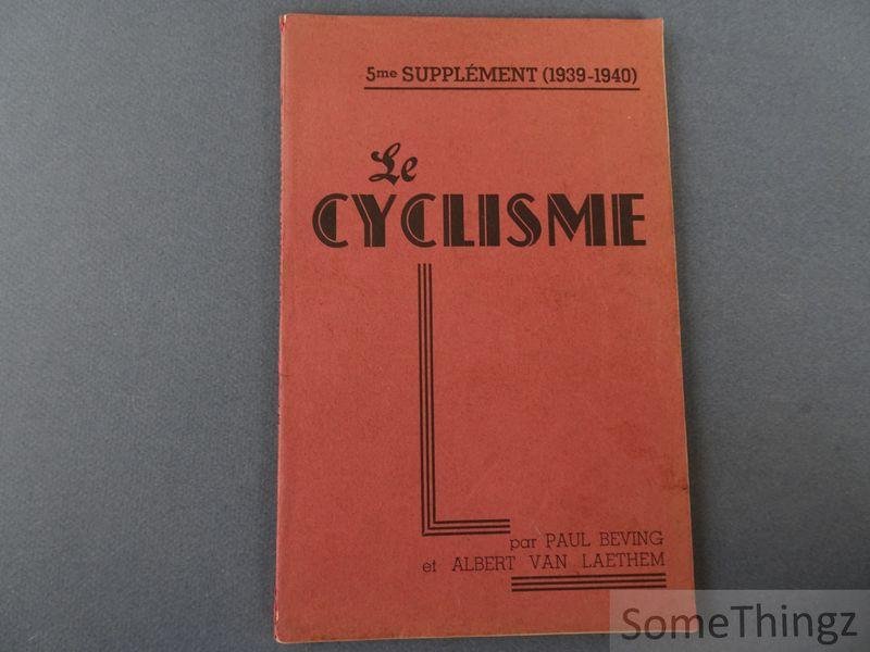 Paul Beving et Albert van Laethem. - Le Cyclisme. 5me supplément (1939-1940).