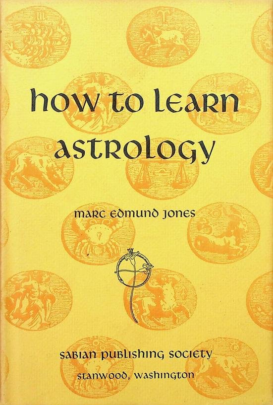 Jones, Marc Edmund - How to learn astrology - A Beginner's Manual