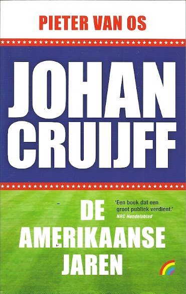 OS, PIETER VAN - Johan Cruijf. De Amerikaanse jaren