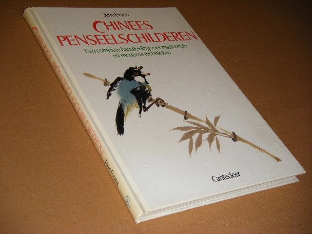 Jane Evans (Chinese schilderkunst.) - Chinees penseelschilderen een complete handleiding voor traditionele en moderne technieken