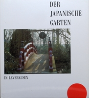 Girmond, Sybille/ Sotomura, Ataru - Der japanische Garten in Leverkusen. Farbiges Spiegelbild...