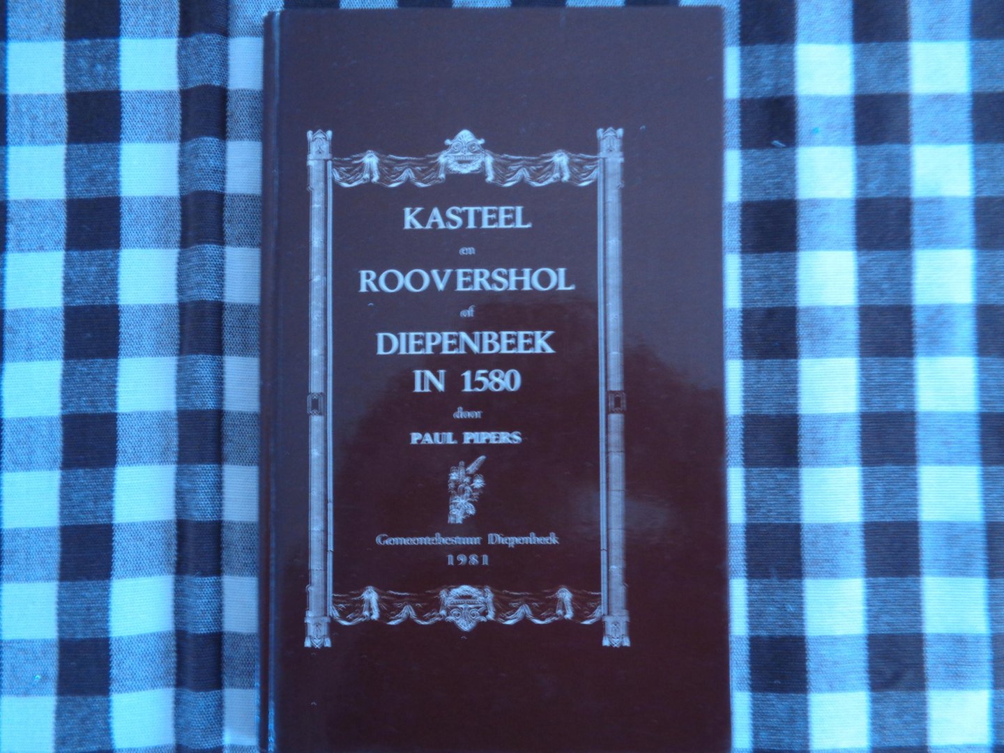 paul pipers - kasteel en roovershol of diepenbeek in 1580