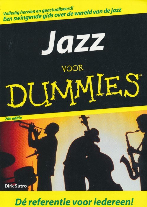 Sutro, Dirk - Jazz voor Dummies. Volledig herzien en geactualiseerd. Een swingende gods over de wereld van de jazz.
