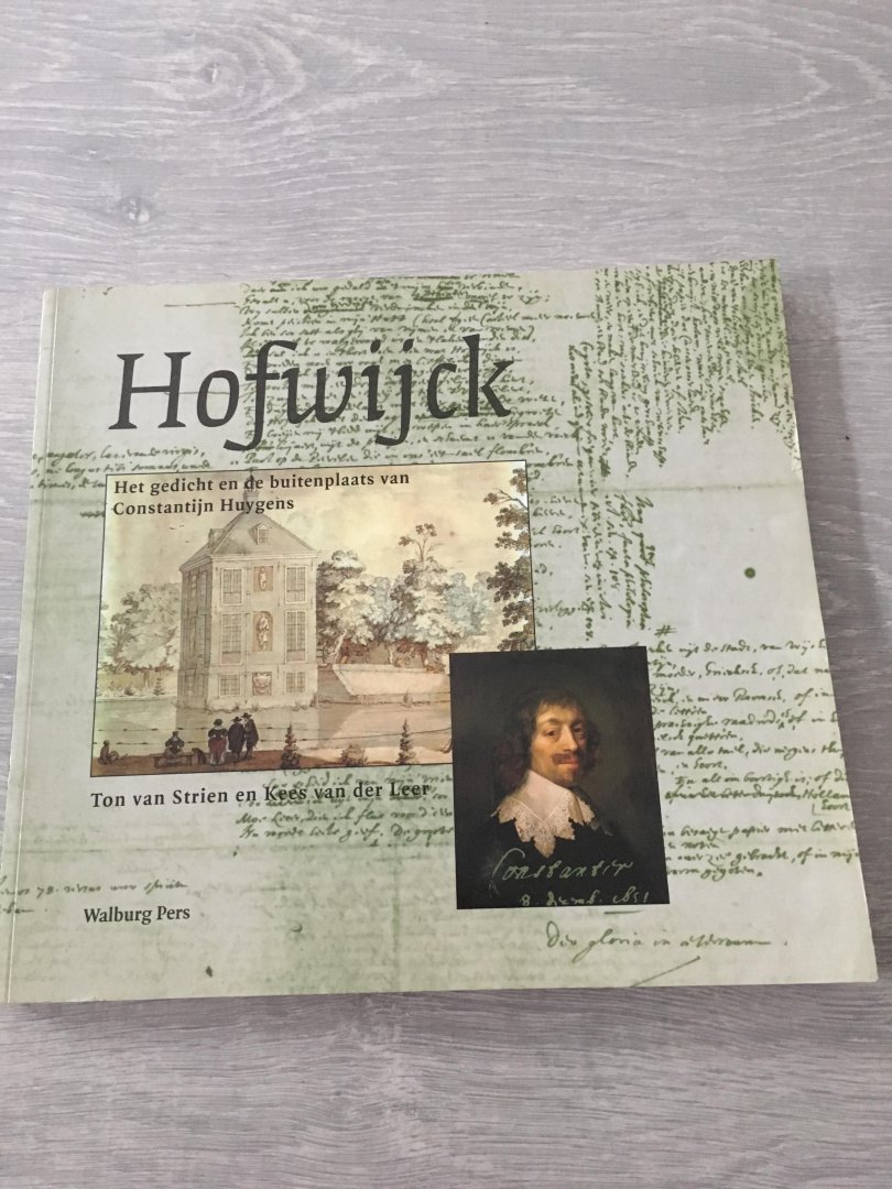 Leer, K. van der - Hofwijck / het gedicht en de buitenplaats van Constantijn Huygens