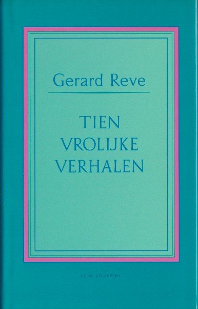 Reve, Gerard Kornelis van het - Tien vrolijke verhalen.