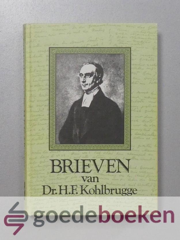 Kohlbrugge, Dr. H.F. - Brieven van dr. H.F. Kohlbrugge --- Uitgegeven door Dr. Eduard Bohl, hoogleeraar te Weenen