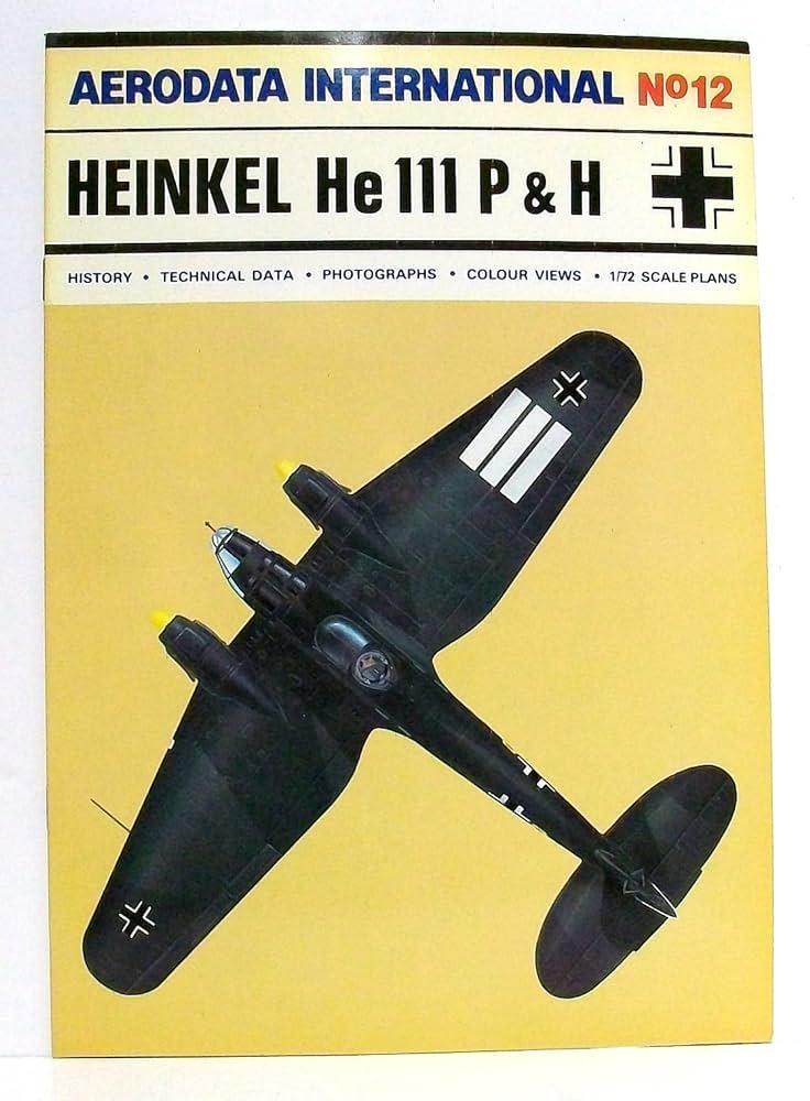 Moyes, Philip J.R. - Aerodata international No 12; Heinkel He 111 P&H