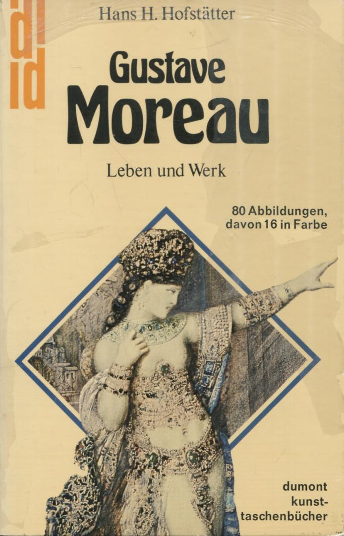 Hofstätter, Hans H. - Gustave Moreau. Leben und Werk